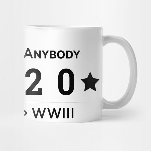 Somebody Anybody 2020 WW3 by somebodyanybody2020